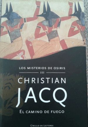 EL CAMINO DE FUEGO (LOS MISTERIOS DE OSIRIS (III))