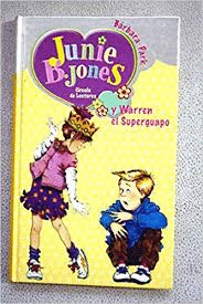 JUNIE B. JONES Y WARREN EL SUPERGUAPO