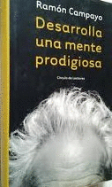 DESARROLLA UNA MENTE PRODIGIOSA (TAPA DURA)