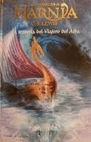 LA TRAVESÍA DEL VIAJERO DEL ALBA. CRÓNICAS DE NARNIA (TAPA DURA)