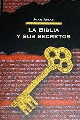 LA BIBLIA Y SUS SECRETOS