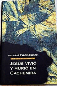 JESÚS VIVIÓ Y MURIÓ EN CACHEMIRA (TAPA DURA)