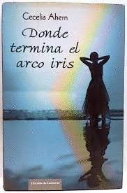 DONDE TERMINA EL ARCO IRIS (TAPA DURA)