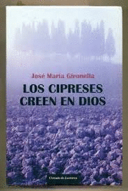 LOS CIPRESES CREEN EN DIOS (TAPA DURA)