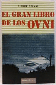 EL GRAN LIBRO DE LOS OVNI (TAPA DURA)