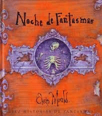 NOCHE DE FANTASMAS : DIEZ HISTORIAS DE FANTASMAS (TAPA DURA)