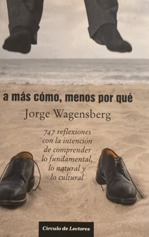 A MÁS CÓMO, MENOS POR QUÉ
