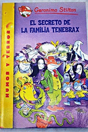 GERONIMO STILTON: EL SECRETO DE LA FAMILIA TENEBRAX