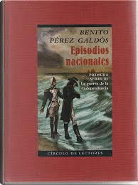 EPISODIOS NACIONALES. PRIMERA SERIE III: LA GUERRA DE LA INDEPENDENCIA (TAPA DURA)