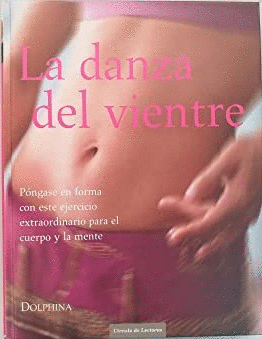 LA DANZA DEL VIENTRE (TAPA DURA)