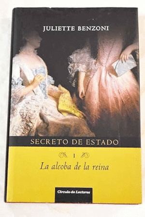 SECRETOS DE ESTADO I: LA ALCOBA DE LA REINA