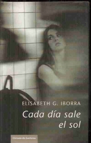 CADA DÍA SALE EL SOL (TAPA DURA)