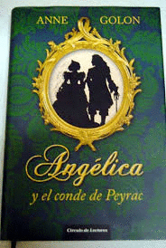 ANGÉLICA Y EL CONDE DE PEYRAC (TAPA DURA)