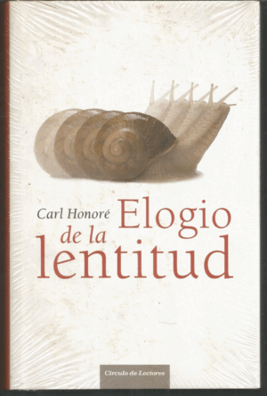 ELOGIO DE LA LENTITUD (TAPA DURA)