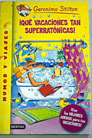 ¡QUÉ VACACIONES TAN SUPERRATÓNICAS!