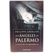 LOS ÁNGELES DE PALERMO. EL SIGLO DE LAS QUIMERAS III (TAPA DURA)