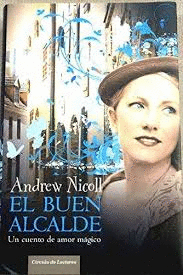 EL BUEN ALCALDE : UN CUENTO DE AMOR MÁGICO