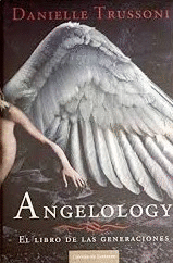 ANGELOLOGY : EL LIBRO DE LAS GENERACIONES