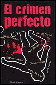 EL CRIMEN PERFECTO : UNA ANTOLOGÍA DE RELATOS CRIMINALES (TAPA DURA)