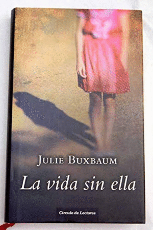 LA VIDA SIN ELLA (TAPA DURA)