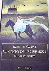 EL CANTO DE LAS BRUJAS II. EL PRÍNCIPE CAUTIVO (TAPA DURA)