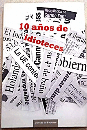 10 AÑOS DE IDIOTECES
