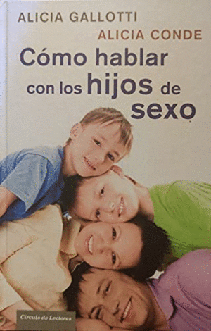 CÓMO HABLAR CON LOS HIJOS DE SEXO (TAPA DURA)