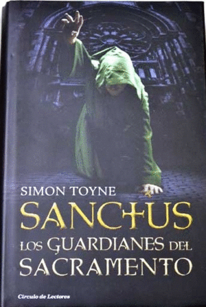 SANCTUS: LOS GUARDIANES DEL SACRAMENTO (TAPA DURA)