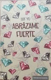 ABRÁZAME FUERTE