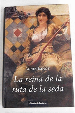 LA REINA DE LA RUTA DE LA SEDA (TAPA DURA) (BORDES SOBRECUBIERTA ROZADOS)