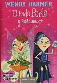EL HADA PERLA Y SUS AMIGOS (TAPA DURA)