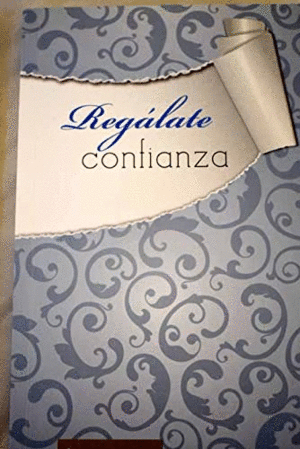 REGÁLATE CONFIANZA