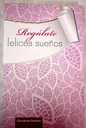 REGÁLATE FELICES SUEÑOS