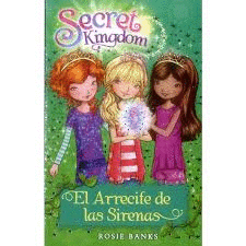 SECRET KINGDOM: EL ARRECIFE DE LAS SIRENAS