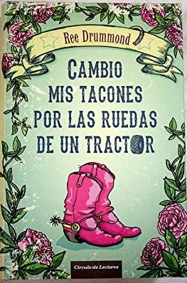 CAMBIO MIS TACONES POR LAS RUEDAS DE UN TRACTOR (TAPA DURA)