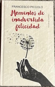 MOMENTOS DE INADMISIBLE FELICIDAD (TAPA DURA)