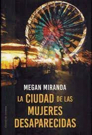 LA CIUDAD DE LAS MUJERES DESAPARECIDAS (TAPA DURA)