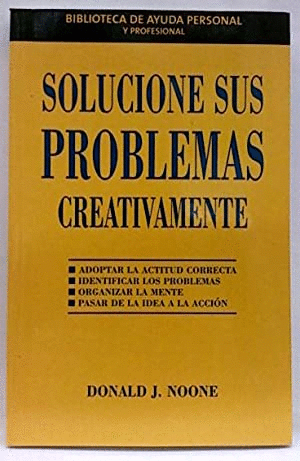 SOLUCIONE SUS PROBLEMAS CREATIVAMENTE