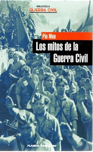 LOS MITOS DE LA GUERRA CIVIL (TAPA DURA )