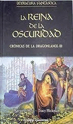 LA REINA DE LA OSCURIDAD. CRÓNICAS DE LA DRAGONLANCE III (TAPA DURA)