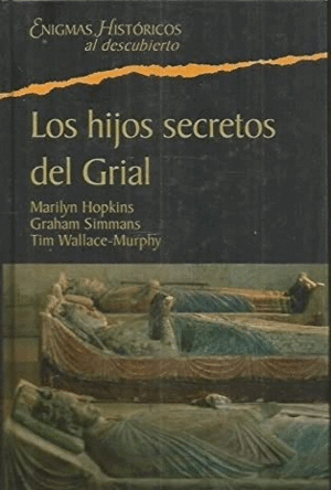 LOS HIJOS SECRETOS DEL GRIAL (TAPA DURA)(HOJAS AMARILLENTAS)