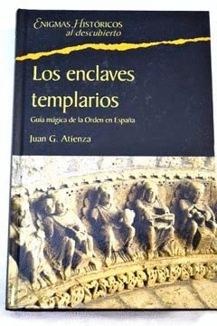LOS ENCLAVES TEMPLARIOS (TAPA DURA)