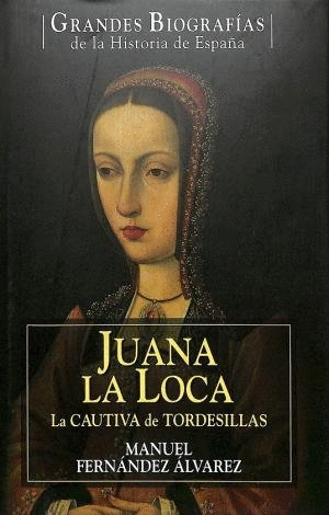 JUANA LA LOCA (TAPA DURA)