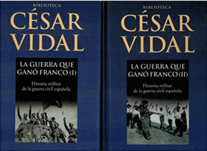 LA GUERRA QUE GANÓ FRANCO (I Y II)
