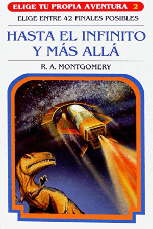 HASTA EL INFINITO Y MÁS ALLÁ. ELIGE TU PROPIA AVENTURA 2
