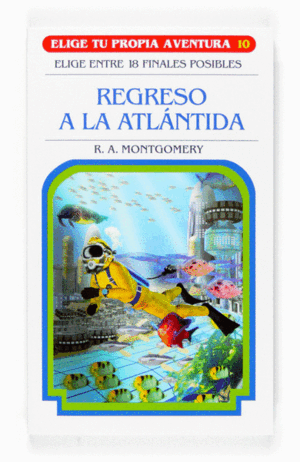 REGRESO A LA ATLÁNTIDA, ELIGE TU PROPIA AVENTURA 10
