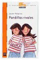 PANDILLAS RIVALES