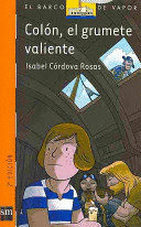 COLÓN, EL GRUMETE VALIENTE