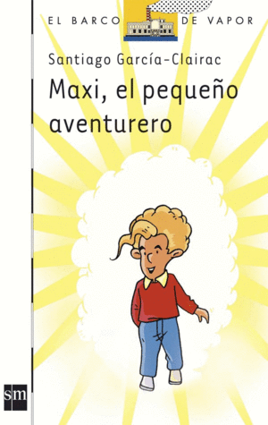 MAXI, EL PEQUEÑO AVENTURERO