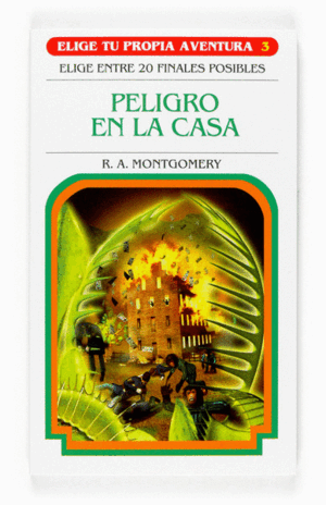 PELIGRO EN LA CASA (ELIGE TU PROPIA AVENTURA 3)